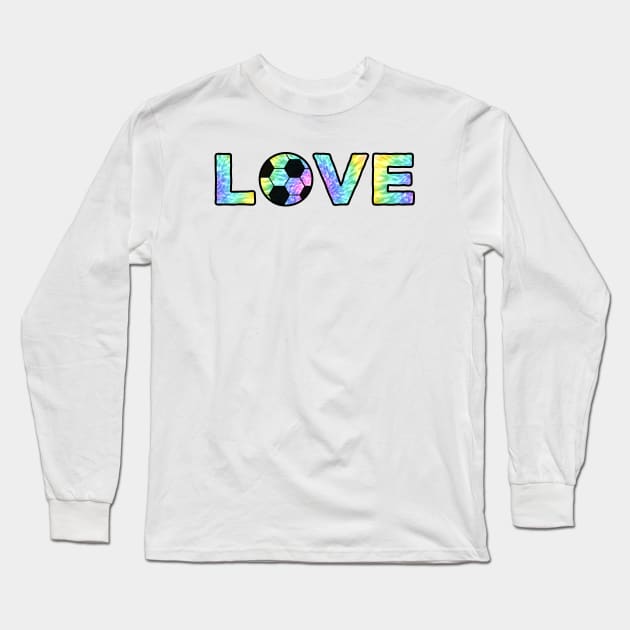 Soccer Love Tie Dye Long Sleeve T-Shirt by DiegoCarvalho